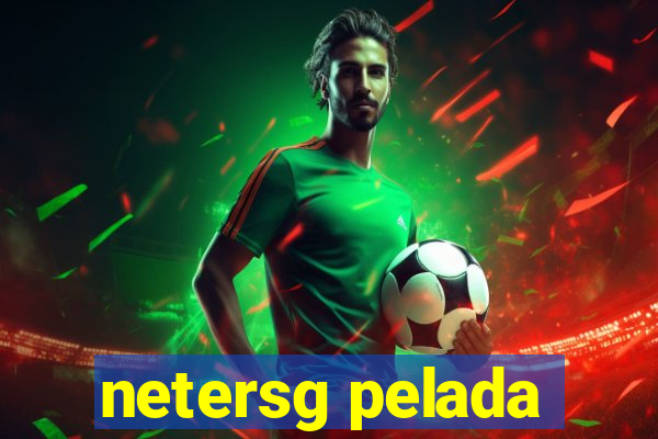 netersg pelada